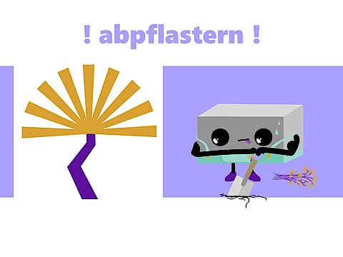 Collage: Schriftzug "! abpflastern !" sowie Logo von "abpflastern" und stilisierten Pflasterstein mit Augen und Spaten.